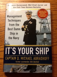 Takeaways From It's Your Ship By D. Michael Abrashoff 