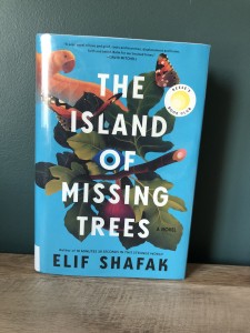 Island Missing Trees book - April 22 - Shafak